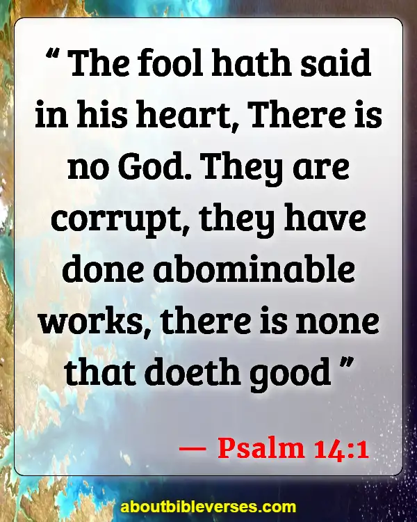 Bible Verses About Do Not Argue With A Fool (Psalm 14:1)