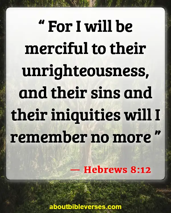 Bible Verses When Someone Has Wronged You (Hebrews 8:12)