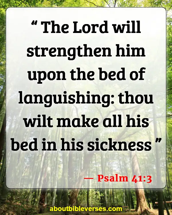 Bible Verses About Caring For The Sick (Psalm 41:3)