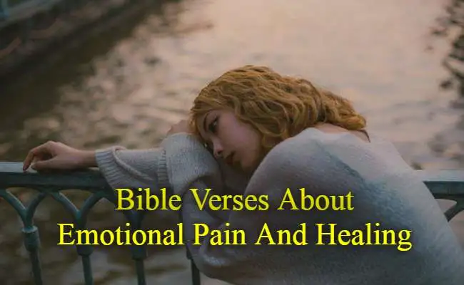 Bible Verses About Emotional Pain And Healing