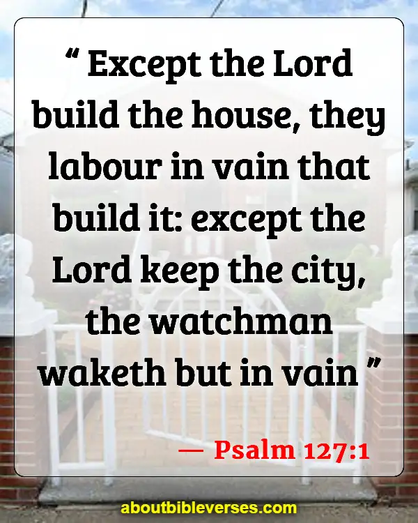 Bible Verses About New Home (Psalm 127:1)