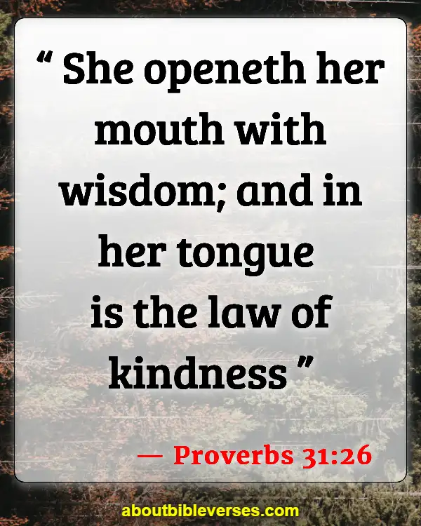 Bible Verses About Virtuous Woman (Proverbs 31:26)