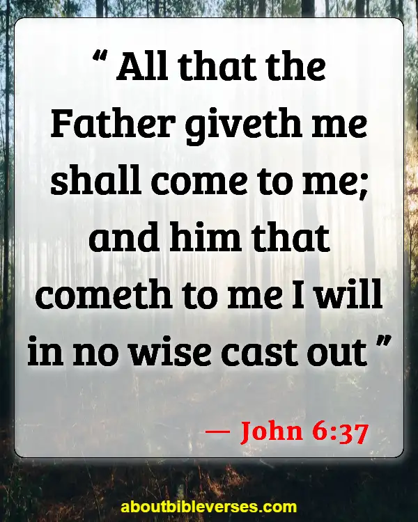 Bible Verses On Assurance Of Salvation (John 6:37)