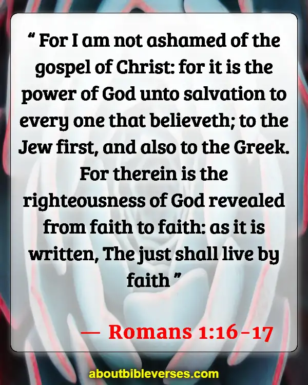 Bible Verses To Strengthen your Faith In God (Romans 1:16-17)
