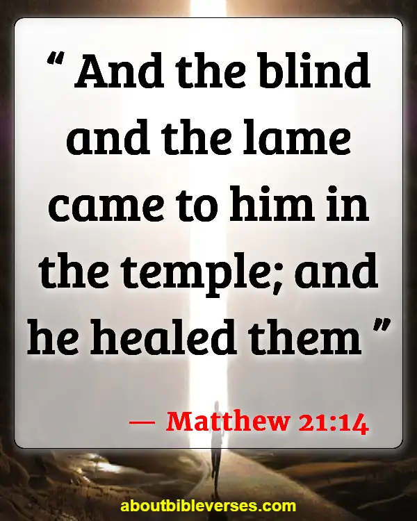 Bible Verses About Jesus Serving Others (Matthew 21:14)