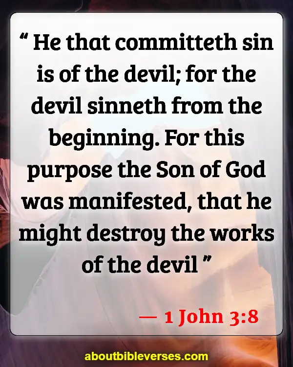 Bible Verses About Keep The Devil Away (1 John 3:8)