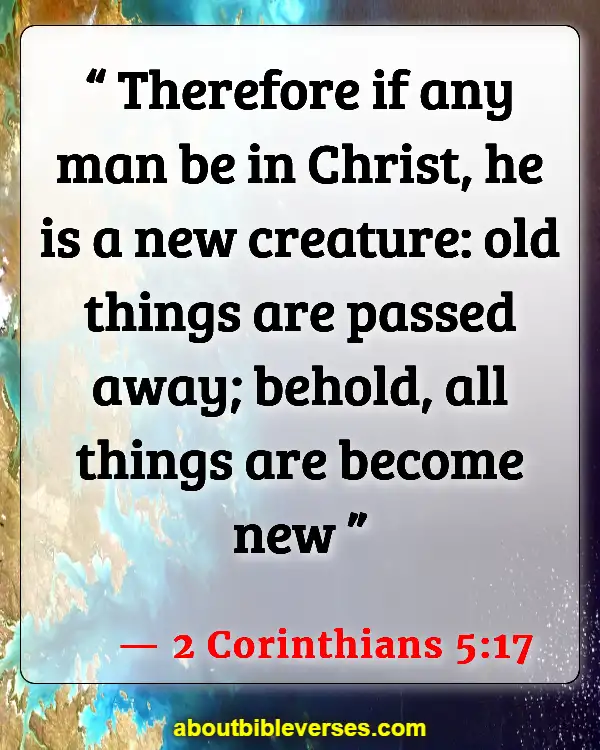 Bible Verse About Being Set Apart From The World (2 Corinthians 5:17)