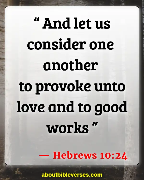 Bible Verses About Serving Others (Hebrews 10:24)