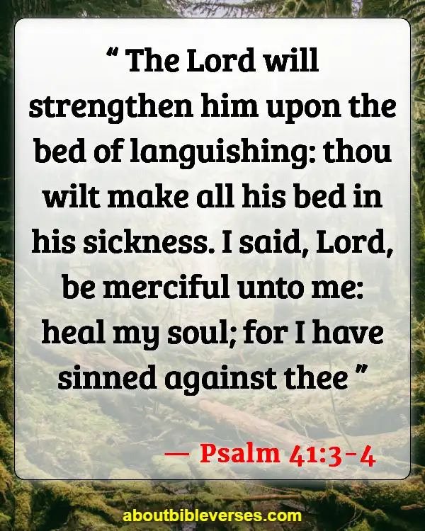 Bible Verses About God Heals All Diseases (Psalm 41:3-4)