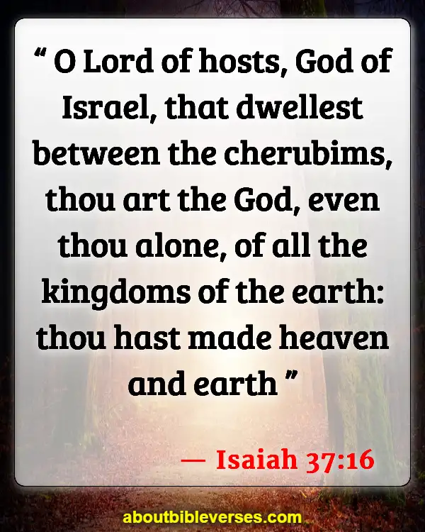 Bible Verses About God's Beautiful Creation (Isaiah 37:16)