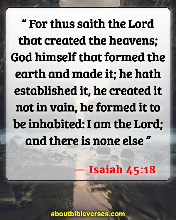 Bible Verses About God's Beautiful Creation (Isaiah 45:18)