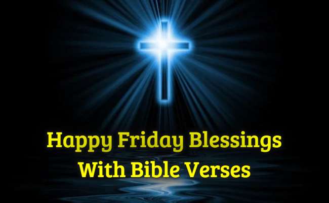Happy Friday Blessings With Bible Verses