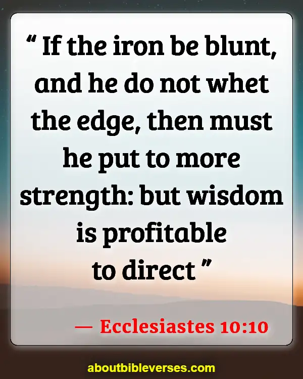 Bible Verses About Achievement (Ecclesiastes 10:10)