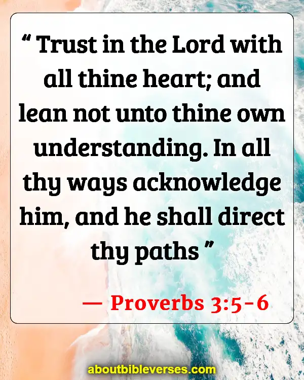 Bible Verses About Self-Awareness (Proverbs 3:5-6)