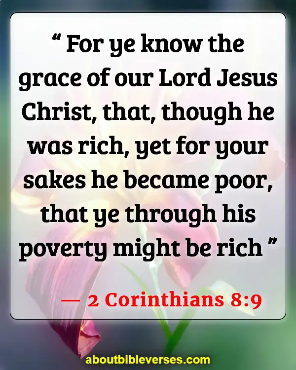 Bible Verses About Warning To The Rich (2 Corinthians 8:9)