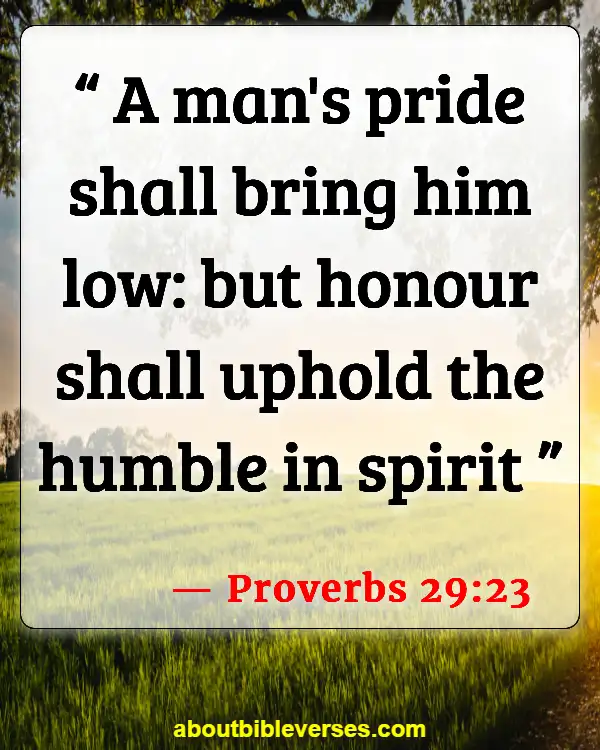 Bible Verses For Humble (Proverbs 29:23)
