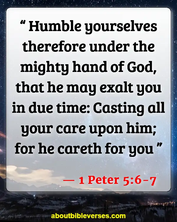 Bible Verses About Pain And Hurt (1 Peter 5:6-7)