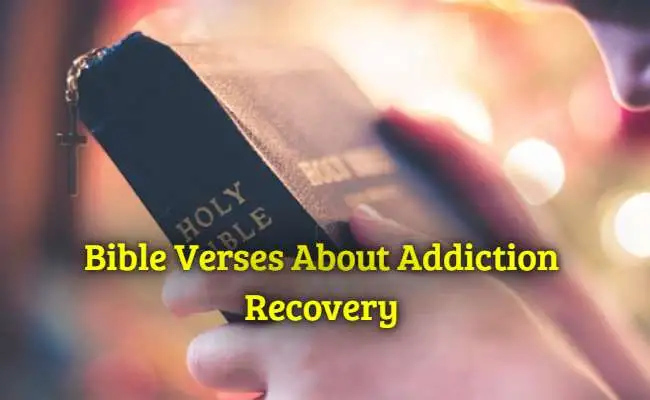 Bible Verses About Addiction Recovery