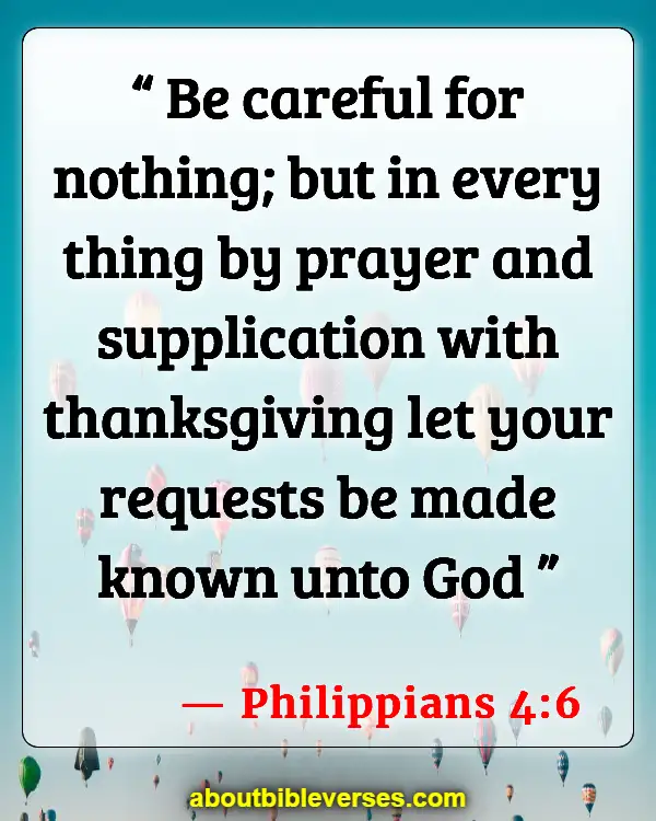 Bible Verses About Being Thankful For the Little Things (Philippians 4:6)