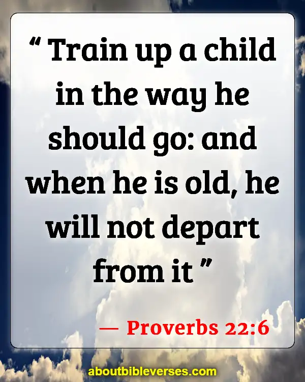 Bible Verses About Concern For The Family And Future Generations (Proverbs 22:6)