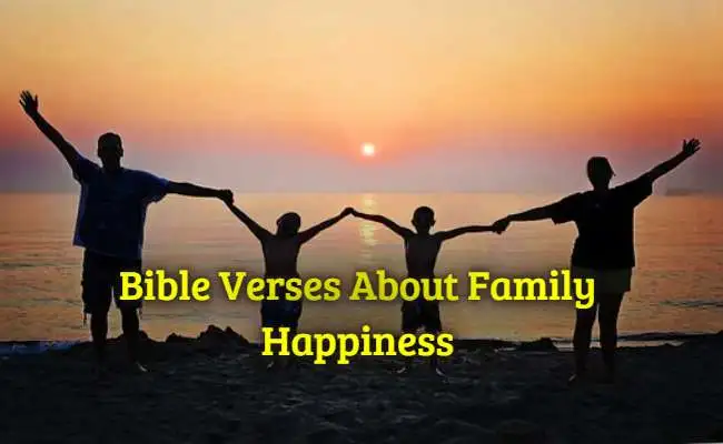 Bible Verses About Family Happiness