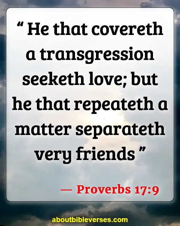 Bible Verses About Asking For Forgiveness From Friends (Proverbs 17:9)