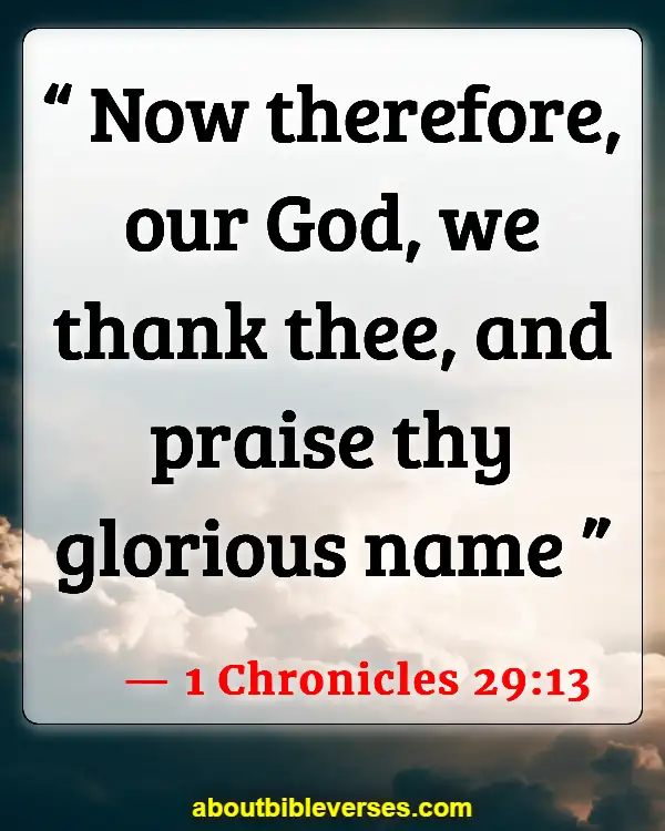 Bible Verses About Giving Thanks To God (1 Chronicles 29:13)