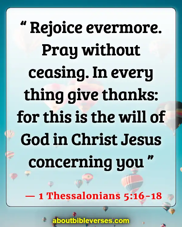 Bible Verses About Spiritual Energy (1 Thessalonians 5:16-18)