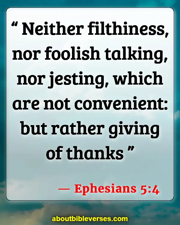 Bible Verses About Giving Thanks To God (Ephesians 5:4)