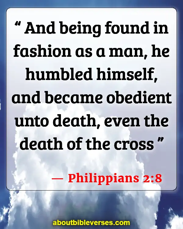Bible Verses About Jesus Suffering On The Cross (Philippians 2:8)