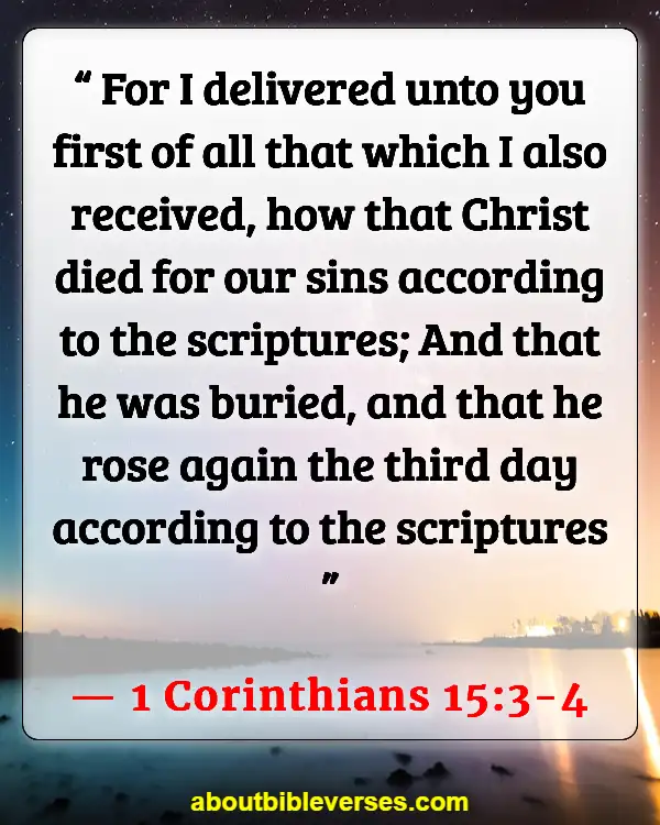 Bible Verses About Resurrection Of Jesus (1 Corinthians 15:3-4)