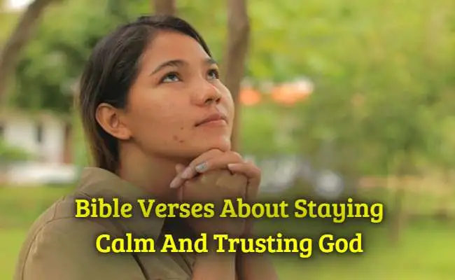 Bible Verses About Staying Calm And Trusting God