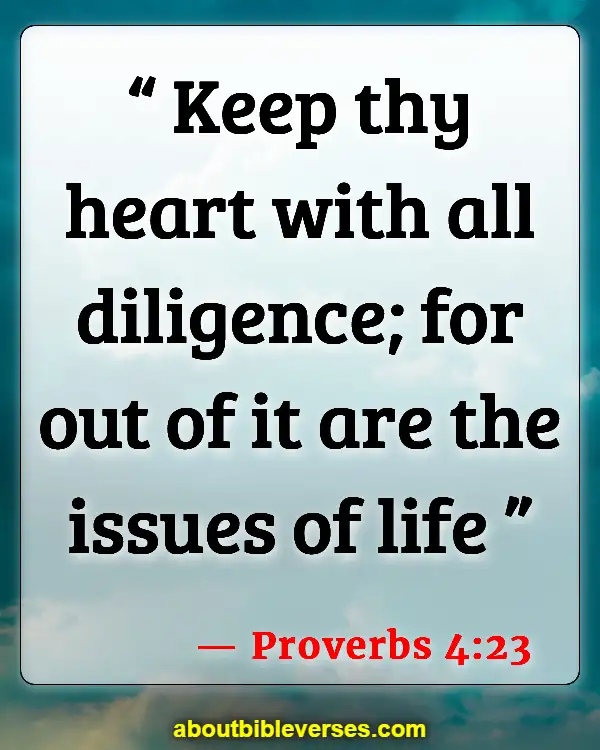 Bible Verses About Self-Awareness (Proverbs 4:23)