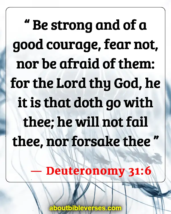 Bible Verses on Faith And Strength (Deuteronomy 31:6)
