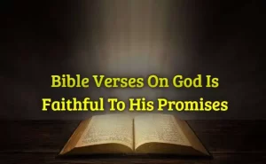 Bible Verses On God Is Faithful To His Promises