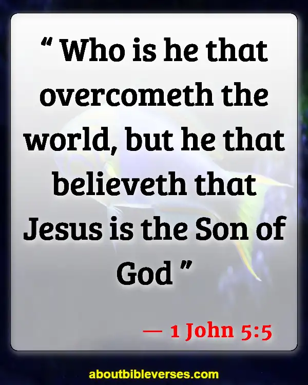 Bible Verses on Faith And Hope (1 John 5:5)