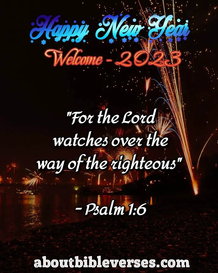 Happy New Year 2023 Bible Verse (Psalm 1:6)