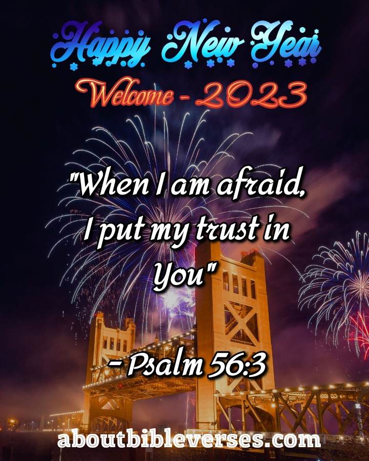 Happy New Year 2023 Bible Verse (Psalm 56:3)