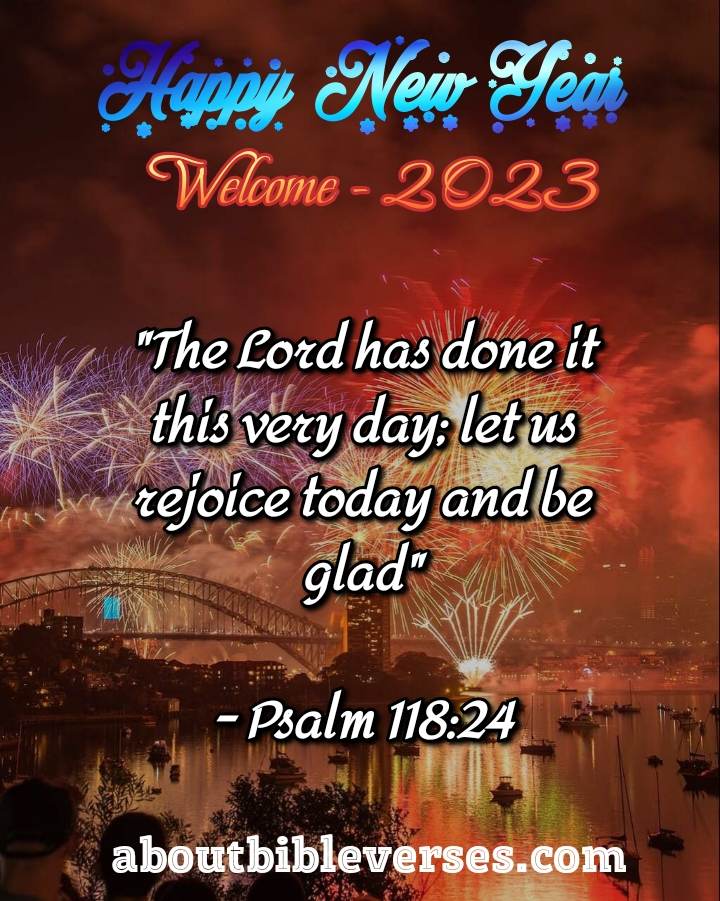 Happy New Year 2023 Bible Verse (Psalm 118:24)