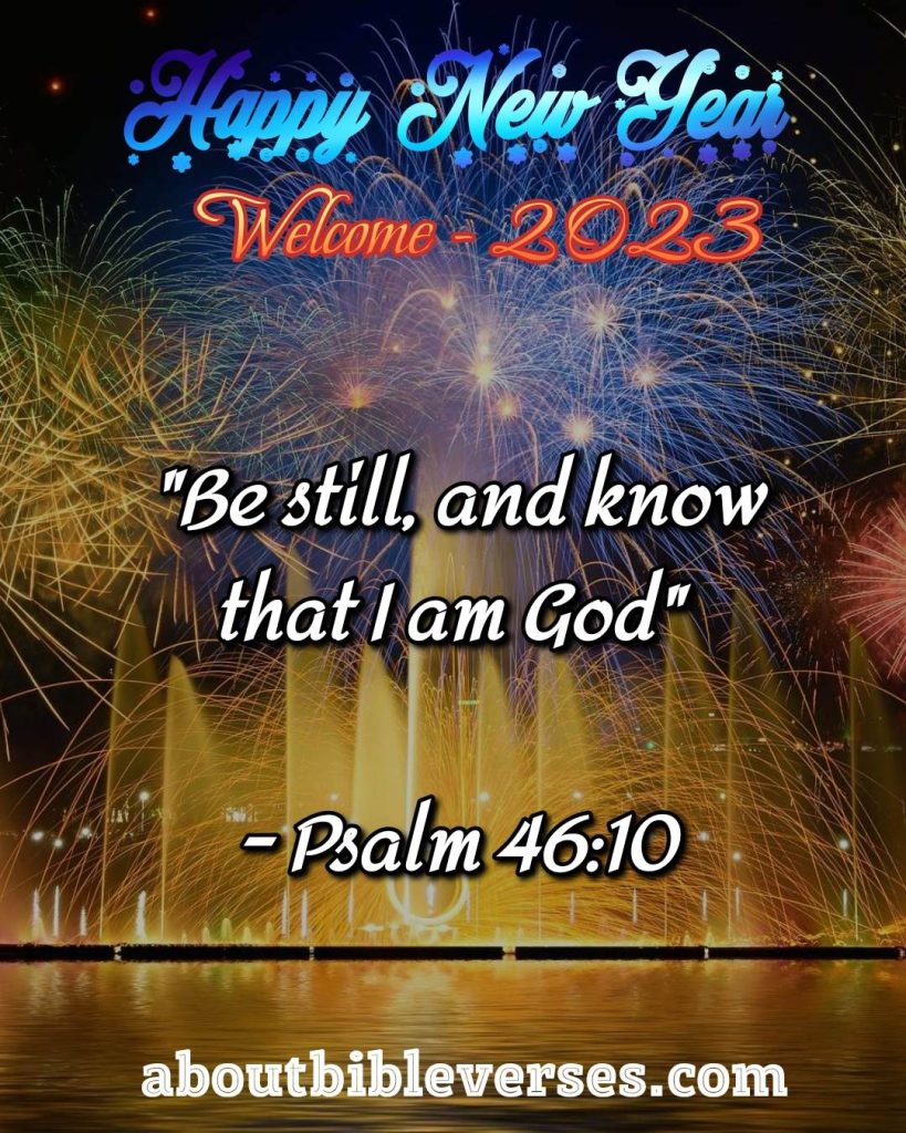 Happy New Year 2023 Bible Verse (Psalm 46:10)