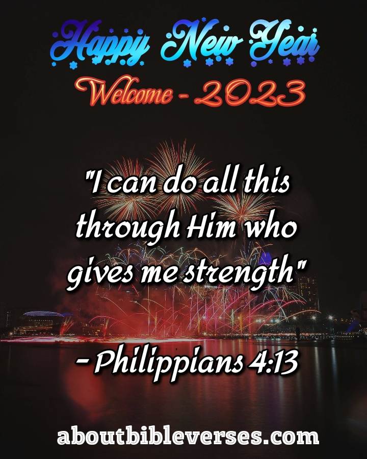 Happy New Year 2023 Bible Verse (Philippians 4:13)