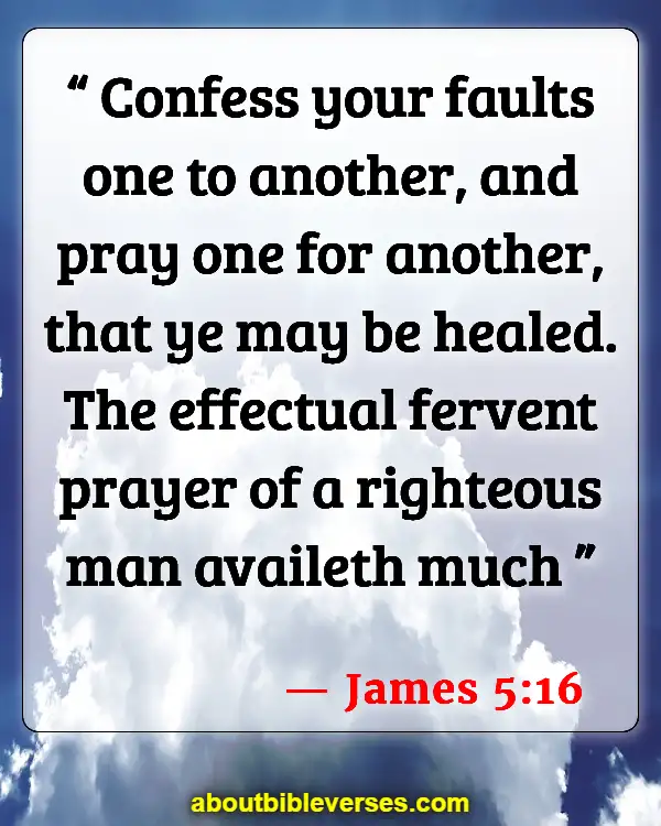 Bible Verses About Victory Over Sickness And Disease (James 5:16)