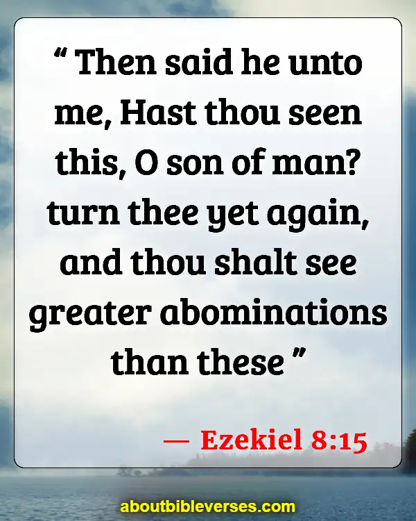 Bible Verses About Abomination (Ezekiel 8:15)