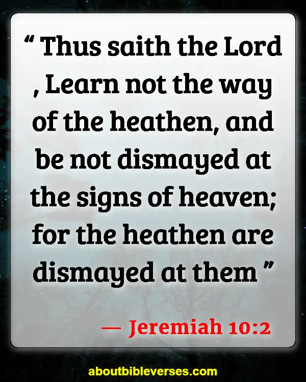Bible Verses About Astrology (Jeremiah 10:2)