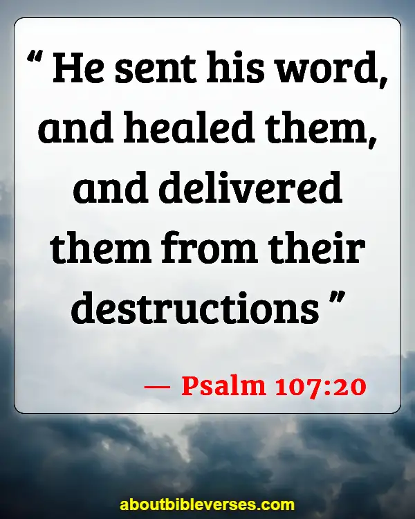 Bible Verses About Caring For The Sick (Psalm 107:20)