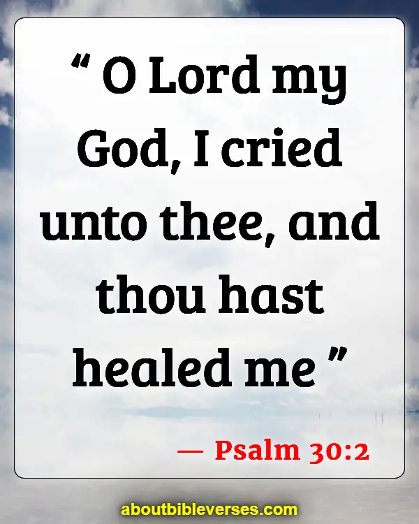 Bible Verses About Caring For The Sick (Psalm 30:2)
