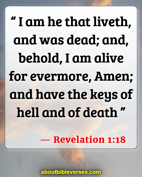 Bible Verses About Celebrating Life After Death (Revelation 1:18)