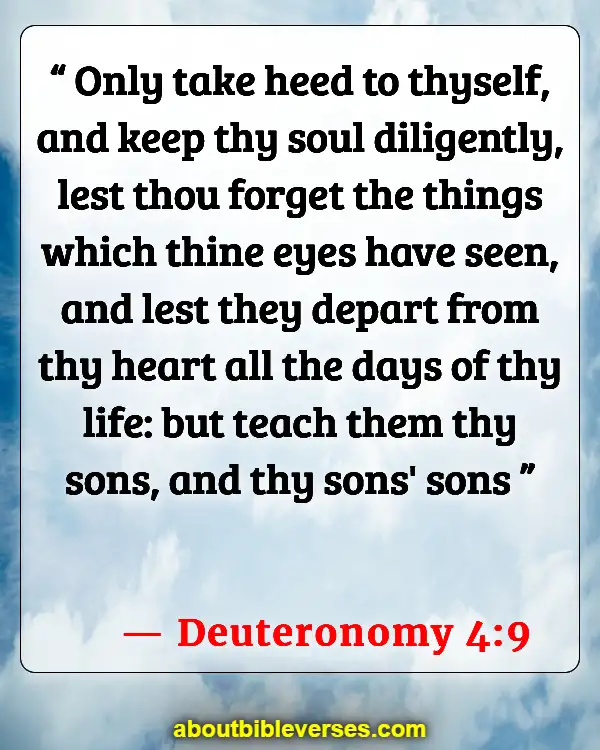 Bible Verses About Concern For The Family And Future Generations (Deuteronomy 4:9)