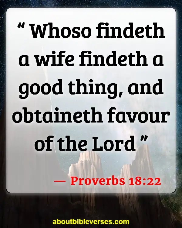 Bible Verses For Singles Who Want To Get Married (Proverbs 18:22)