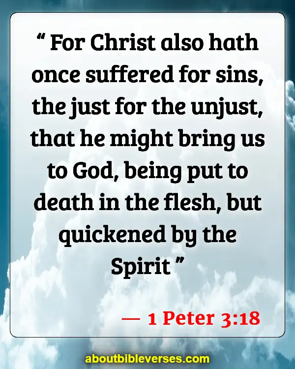 Bible Verses About Gods Love For Unbelievers (1 Peter 3:18)